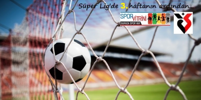 Süper Lig’de 3. hafta...