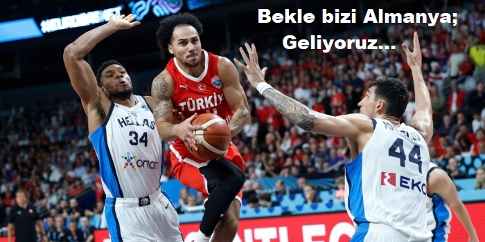 12 Dev Adam Yunanistan’ı ezip geçti: 68-94